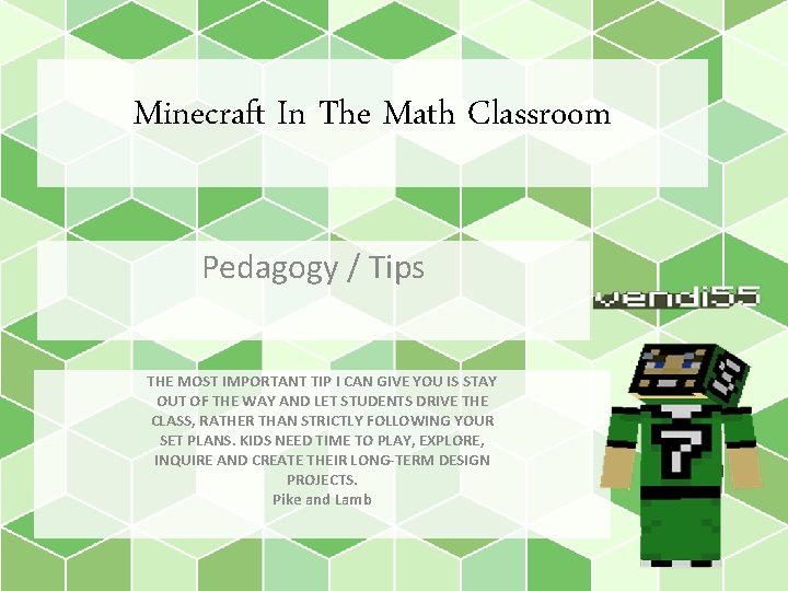 Minecraft In The Math Classroom Pedagogy / Tips THE MOST IMPORTANT TIP I CAN