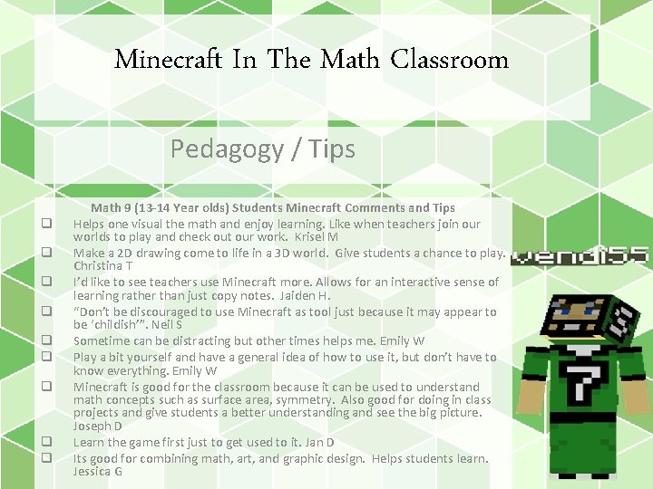 Minecraft In The Math Classroom Pedagogy / Tips q q q q q Math