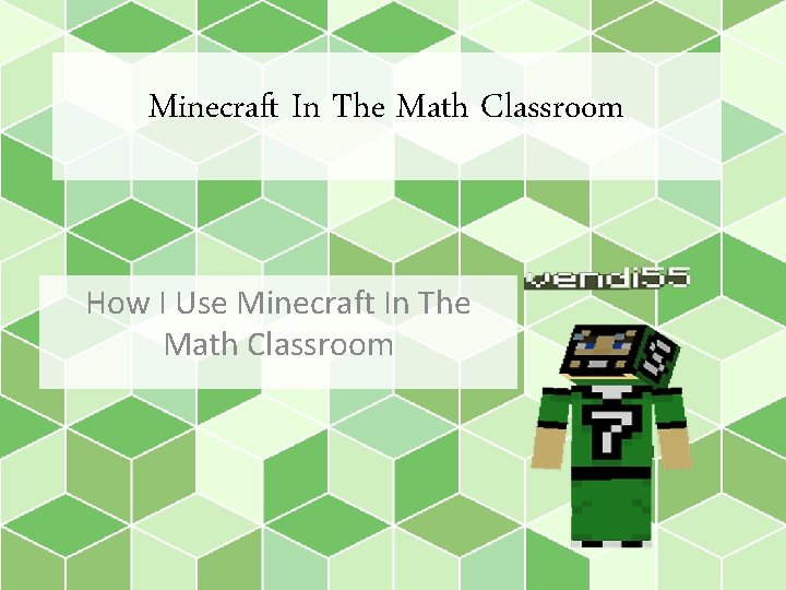 Minecraft In The Math Classroom How I Use Minecraft In The Math Classroom 