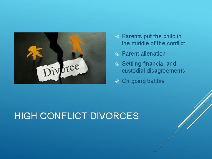  Parents put the child in the middle of the conflict Parent alienation Settling