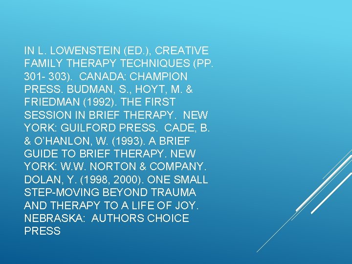 IN L. LOWENSTEIN (ED. ), CREATIVE FAMILY THERAPY TECHNIQUES (PP. 301 - 303). CANADA: