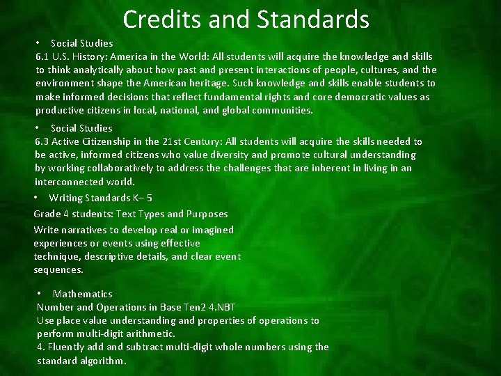 Credits and Standards • Social Studies 6. 1 U. S. History: America in the