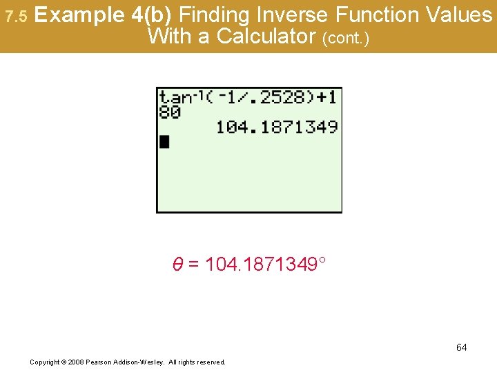 7. 5 Example 4(b) Finding Inverse Function Values With a Calculator (cont. ) θ