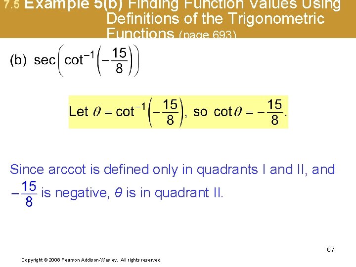7. 5 Example 5(b) Finding Function Values Using Definitions of the Trigonometric Functions (page