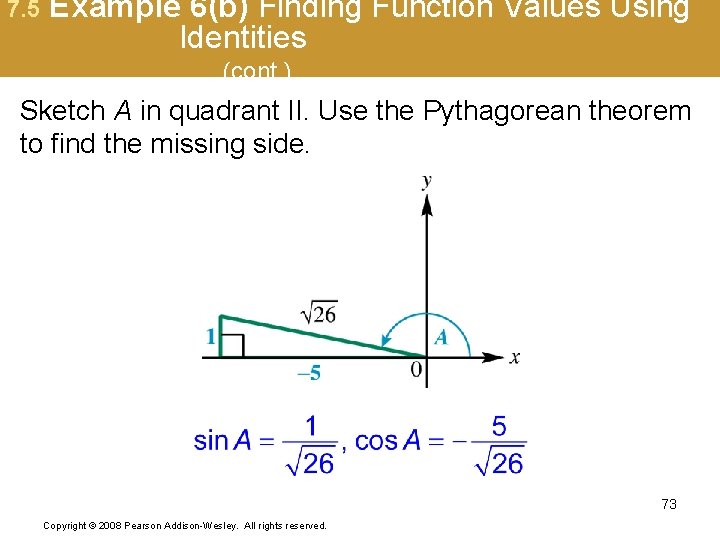 7. 5 Example 6(b) Finding Function Values Using Identities (cont. ) Sketch A in