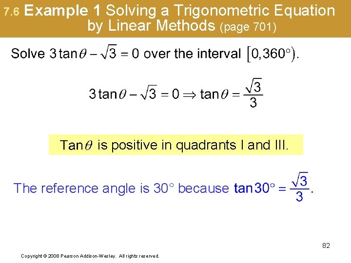 7. 6 Example 1 Solving a Trigonometric Equation by Linear Methods (page 701) is