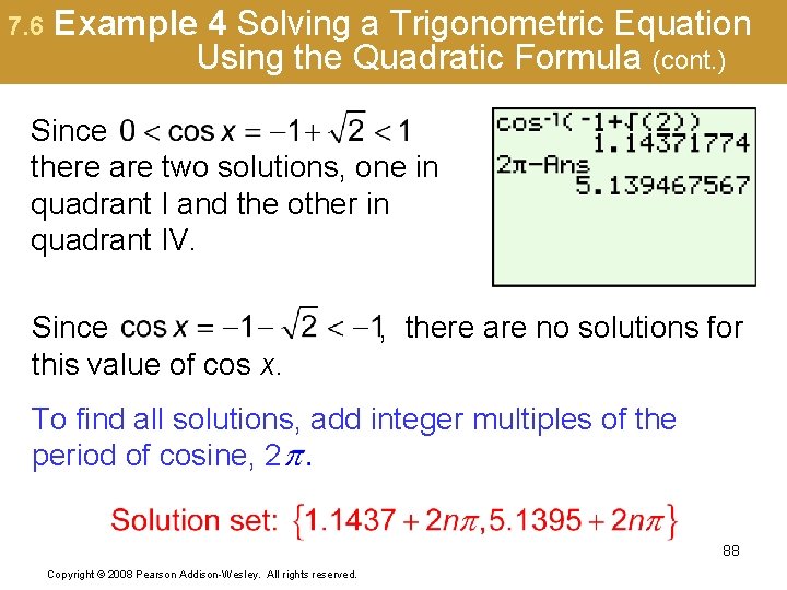 7. 6 Example 4 Solving a Trigonometric Equation Using the Quadratic Formula (cont. )