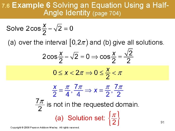 7. 6 Example 6 Solving an Equation Using a Half. Angle Identity (page 704)