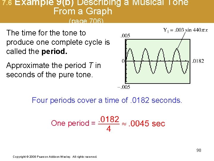 7. 6 Example 9(b) Describing a Musical Tone From a Graph (page 706) The