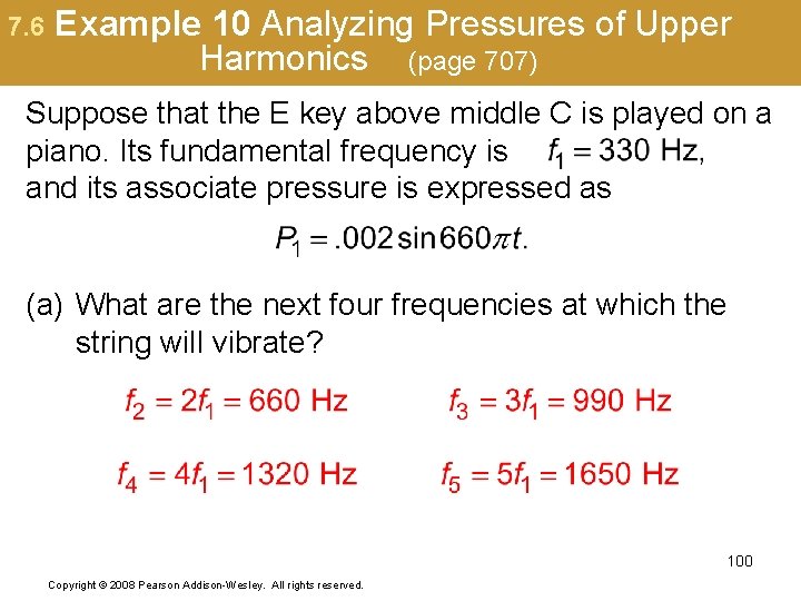 7. 6 Example 10 Analyzing Pressures of Upper Harmonics (page 707) Suppose that the