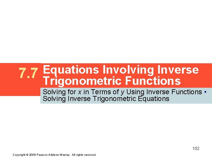 7. 7 Equations Involving Inverse Trigonometric Functions Solving for x in Terms of y