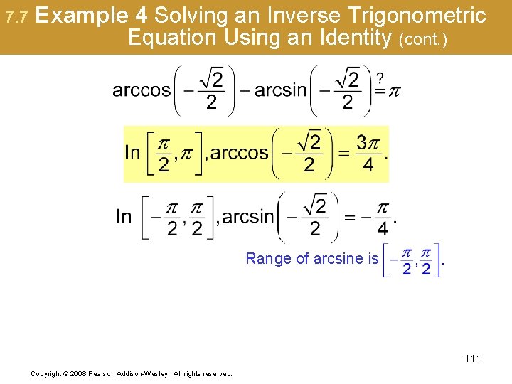 7. 7 Example 4 Solving an Inverse Trigonometric Equation Using an Identity (cont. )