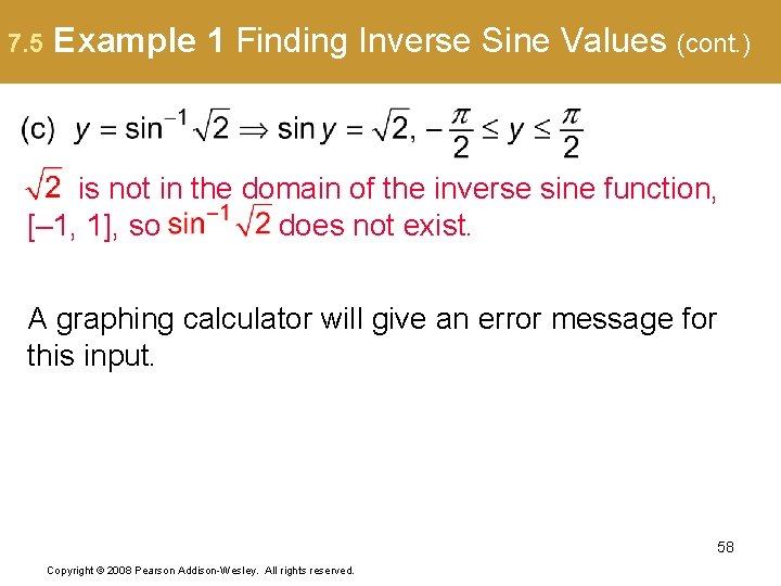 7. 5 Example 1 Finding Inverse Sine Values (cont. ) is not in the