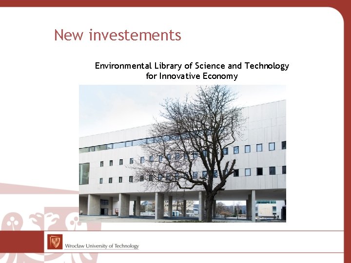 New investements Environmental Library of Science and Technology for Innovative Economy 