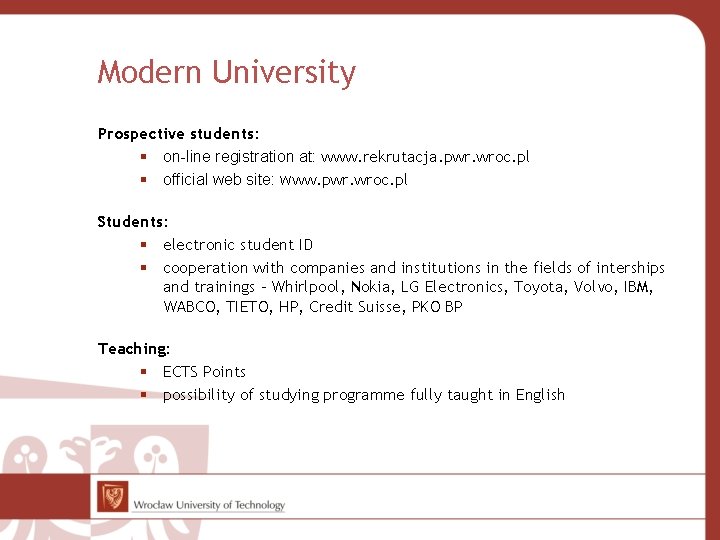 Modern University Prospective students: on-line registration at: www. rekrutacja. pwr. wroc. pl official web