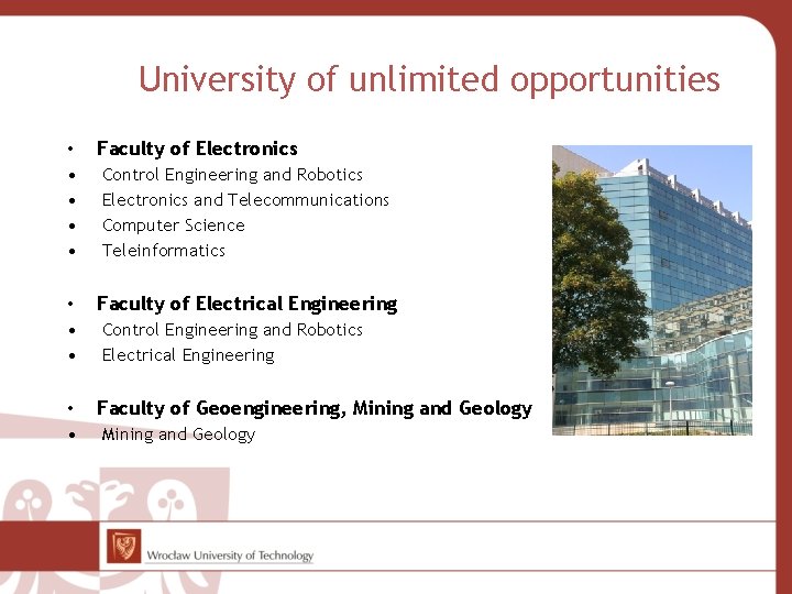 University of unlimited opportunities • Faculty of Electronics • • Control Engineering and Robotics