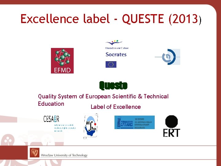 Excellence label - QUESTE (2013) Queste Quality System of European Scientific & Technical Education