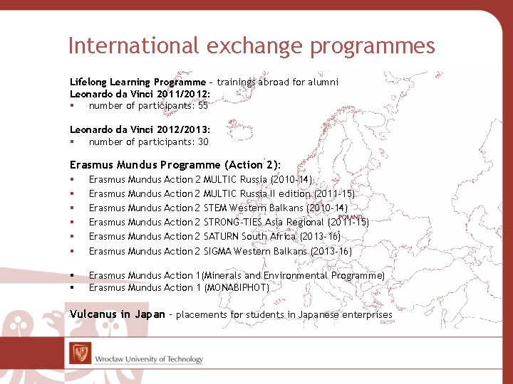 International exchange programmes Lifelong Learning Programme – trainings abroad for alumni Leonardo da Vinci