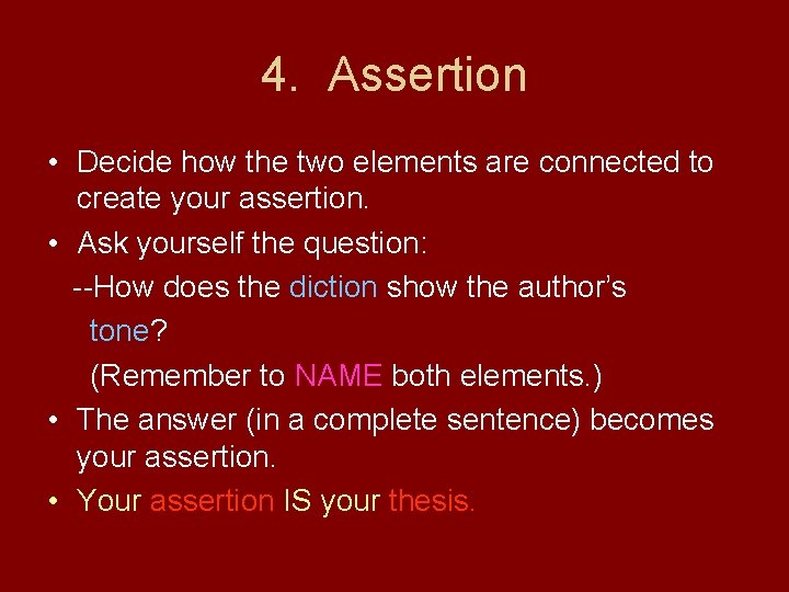 4. Assertion • Decide how the two elements are connected to create your assertion.