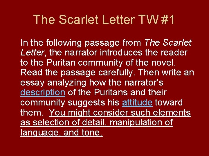 The Scarlet Letter TW #1 In the following passage from The Scarlet Letter, the