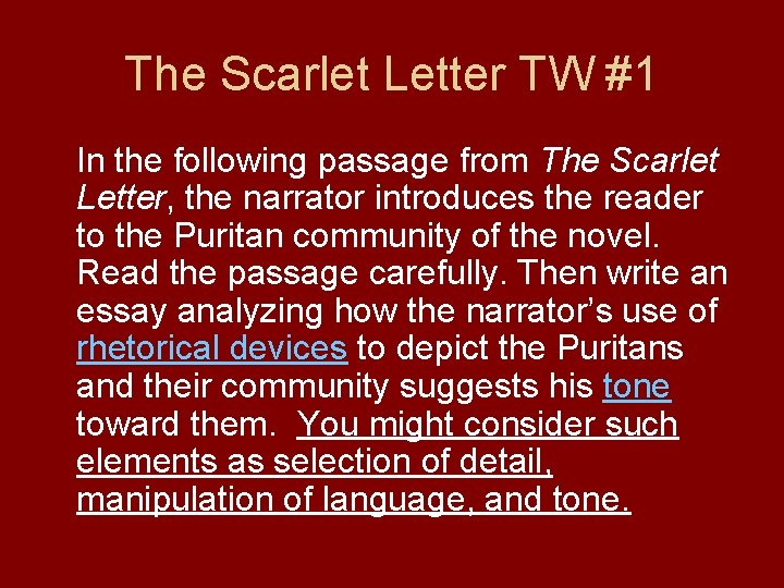 The Scarlet Letter TW #1 In the following passage from The Scarlet Letter, the