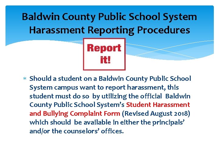 Baldwin County Public School System Harassment Reporting Procedures Should a student on a Baldwin
