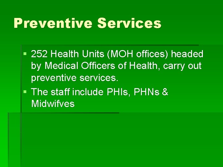 Preventive Services § 252 Health Units (MOH offices) headed by Medical Officers of Health,