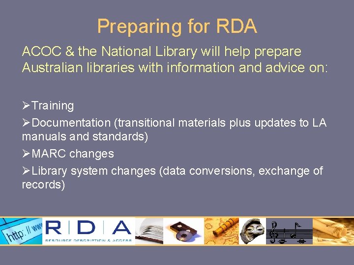 Preparing for RDA ACOC & the National Library will help prepare Australian libraries with