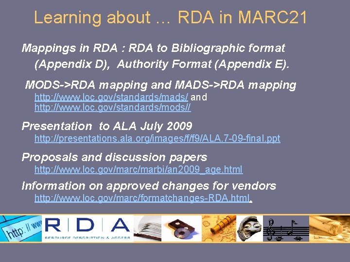 Learning about … RDA in MARC 21 Mappings in RDA : RDA to Bibliographic