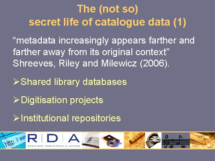 The (not so) secret life of catalogue data (1) “metadata increasingly appears farther and