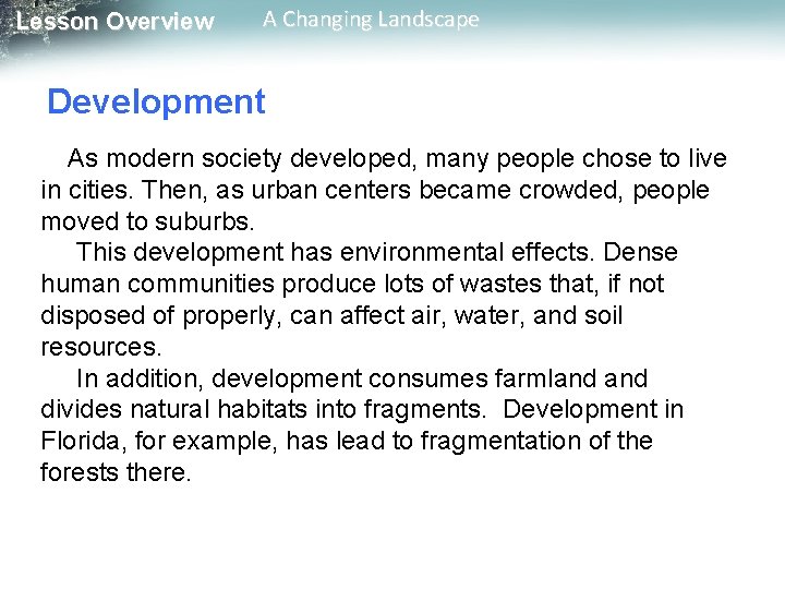 Lesson Overview A Changing Landscape Development As modern society developed, many people chose to