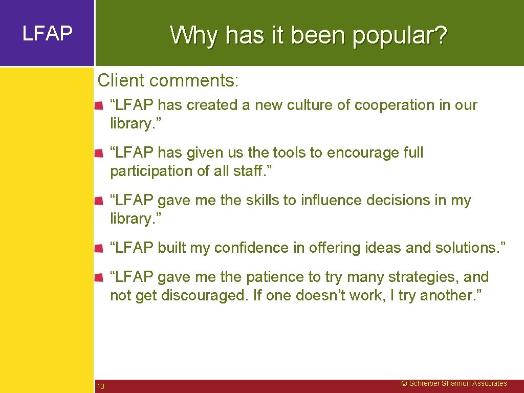 Why has it been popular? LFAP Client comments: “LFAP has created a new culture
