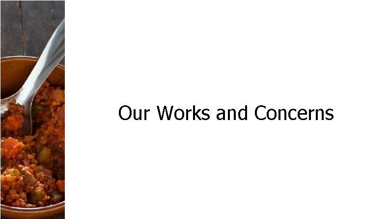 Our Works and Concerns 