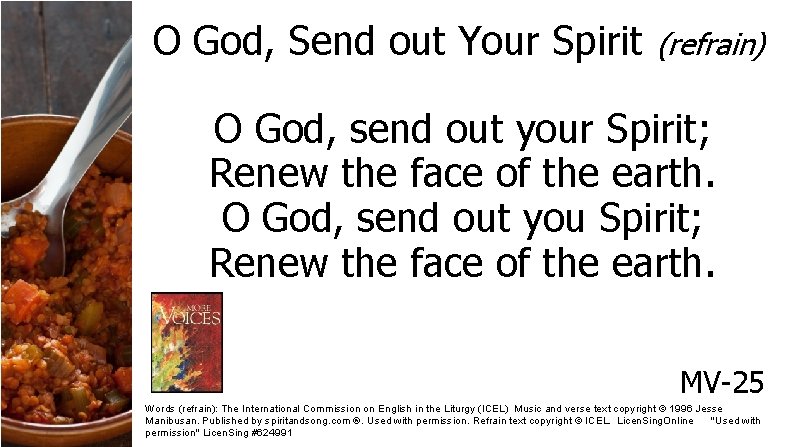 O God, Send out Your Spirit (refrain) O God, send out your Spirit; Renew