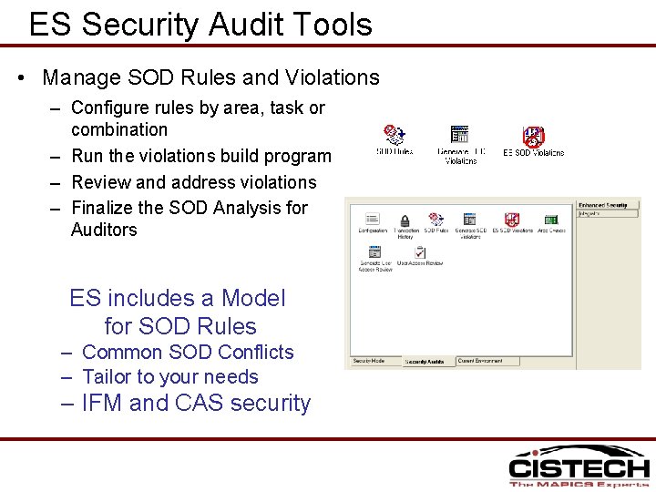 ES Security Audit Tools • Manage SOD Rules and Violations – Configure rules by
