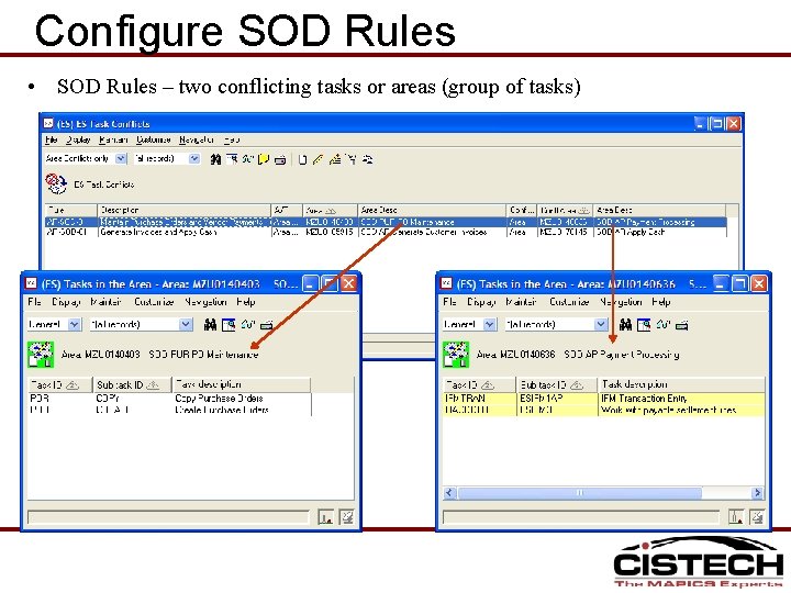 Configure SOD Rules • SOD Rules – two conflicting tasks or areas (group of