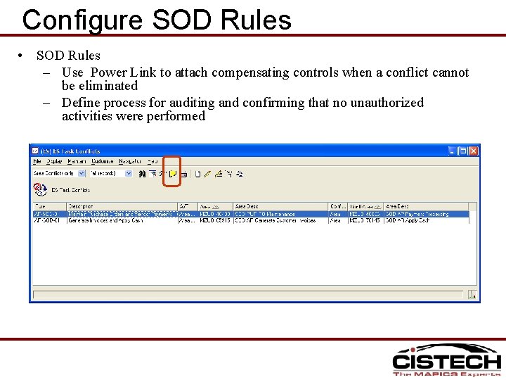 Configure SOD Rules • SOD Rules – Use Power Link to attach compensating controls