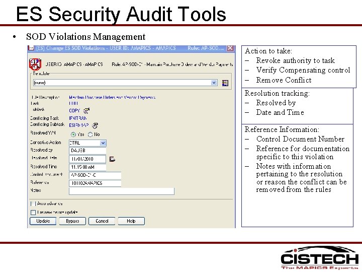 ES Security Audit Tools • SOD Violations Management Action to take: – Revoke authority