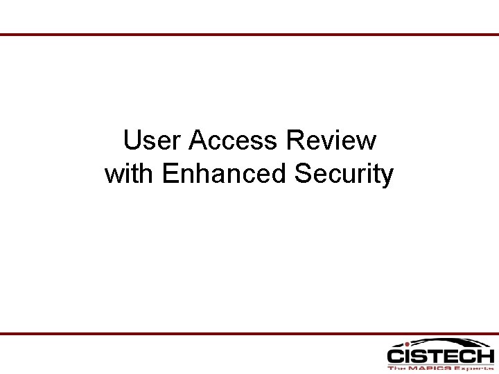 User Access Review with Enhanced Security 