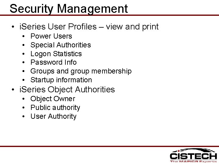 Security Management • i. Series User Profiles – view and print • • •