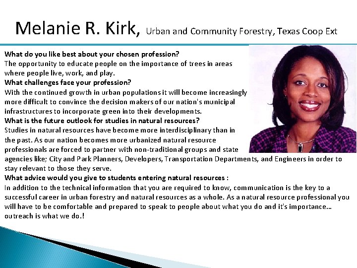 Melanie R. Kirk, Urban and Community Forestry, Texas Coop Ext What do you like