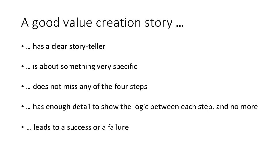 A good value creation story … • … has a clear story-teller • … A good value creation story … • … has a clear story-teller • …
