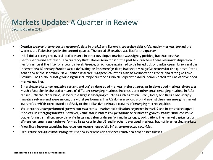 Markets Update: A Quarter in Review Second Quarter 2011 • • • Despite weaker-than-expected