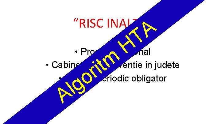 “RISC INALT” H A T • Program national • Cabinete de Preventie in judete “RISC INALT” H A T • Program national • Cabinete de Preventie in judete