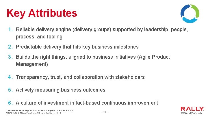 Key Attributes 1. Reliable delivery engine (delivery groups) supported by leadership, people, process, and Key Attributes 1. Reliable delivery engine (delivery groups) supported by leadership, people, process, and