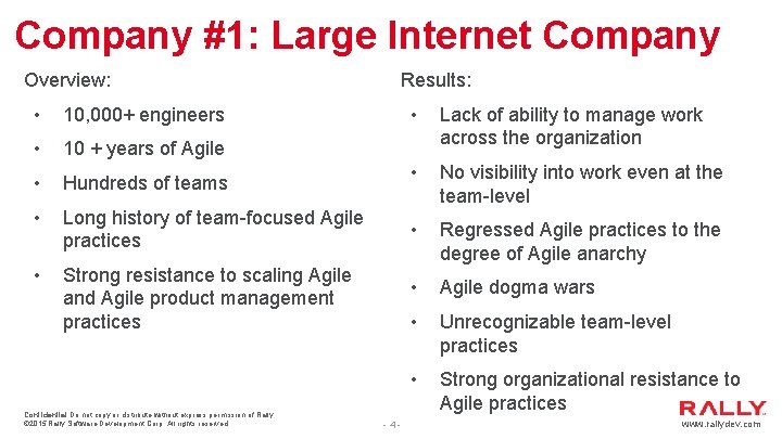 Company #1: Large Internet Company Overview: • 10, 000+ engineers • 10 + years Company #1: Large Internet Company Overview: • 10, 000+ engineers • 10 + years