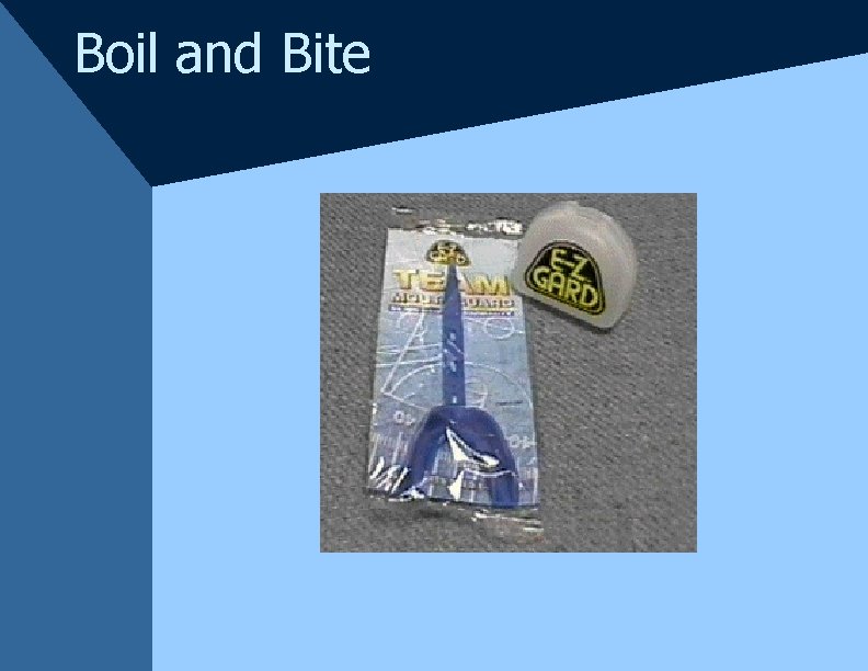 Boil and Bite Boil and Bite