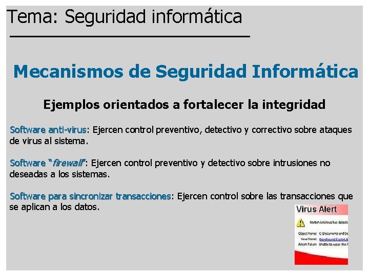 Tema: Seguridad informática Mecanismos de Seguridad Informática Ejemplos orientados a fortalecer la integridad Software
