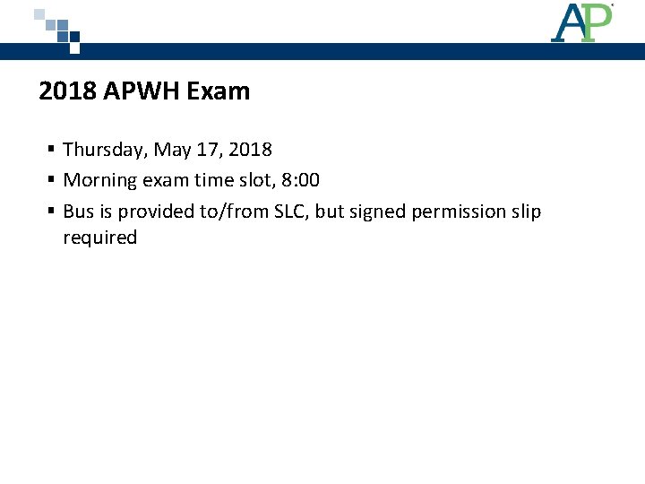 2018 APWH Exam § Thursday, May 17, 2018 § Morning exam time slot, 8: