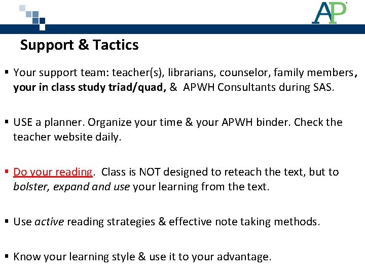 Support & Tactics § Your support team: teacher(s), librarians, counselor, family members, your in